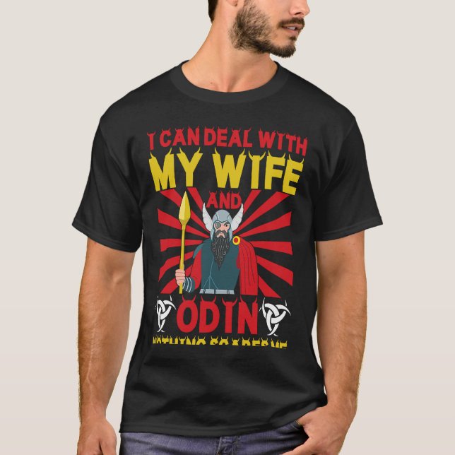 Camiseta I Can Deal With My Wife And Odin Nothing Scares Me (Frente)