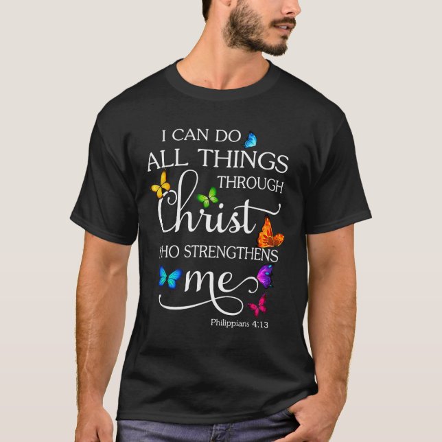 Camiseta I Can Do All Things Through Christ Butterfly Art - (Frente)