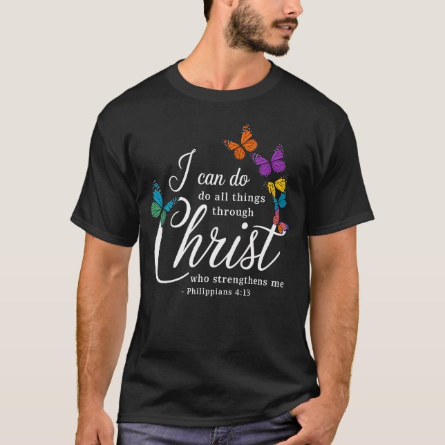 Camiseta I Can Do All Things Through Christ Jesus Christian (Frente)