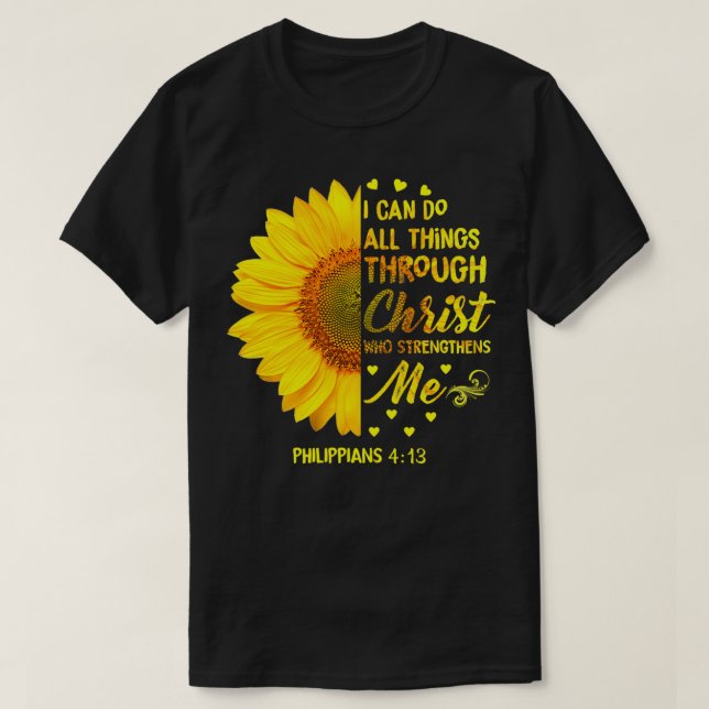 Camiseta I Can Do All Things Through Christ  Sunflower Reli (Frente do Design)