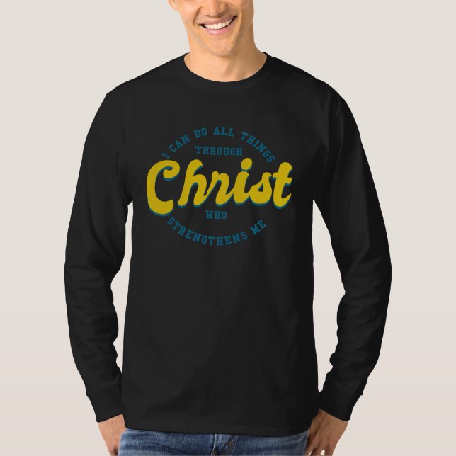 Camiseta I Can Do All Things Through Christ Who Strengthens (Frente)