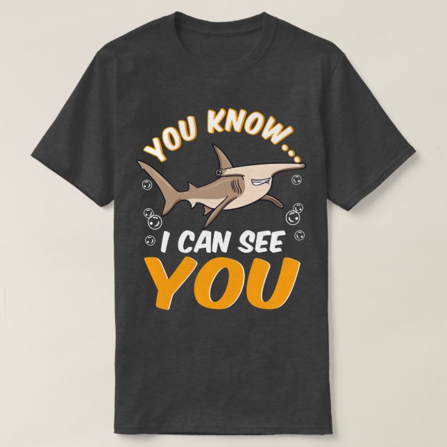 Camiseta I Can See YouFunny Deep Sea Diving Hammerhead Shar (Frente do Design)