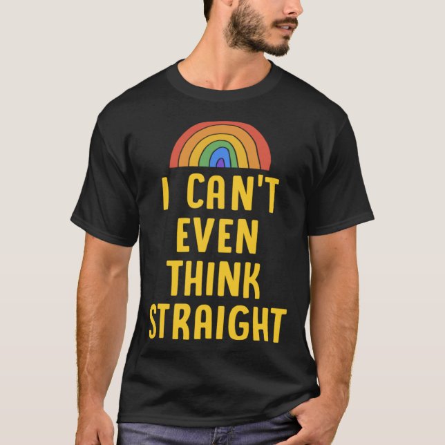 Camiseta I Can t Even Think Straight  Gay Pride Flag LGBTQ (Frente)