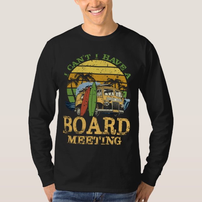 Camiseta I can t i have a board meeting sun & chill beach (Frente)