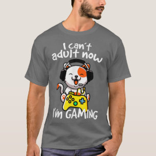 Camiseta i cant adult now im gaming 