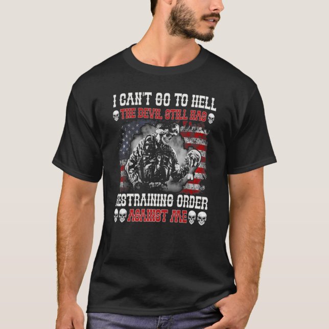 Camiseta I Can't Go To Hell The Devil Still Has Restraining (Frente)