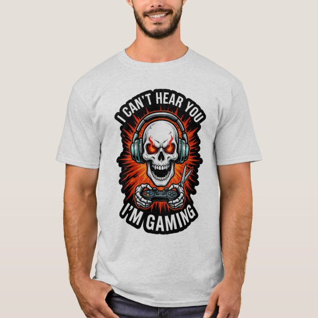 Camiseta I Can't Hear You I'm Gaming T-Shirt - Funny Hardco (Frente)