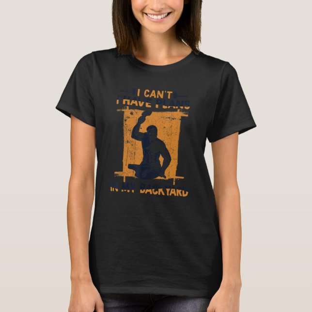 Camiseta I Can't I Have Plans In My Backyard Anvil Forging  (Frente)