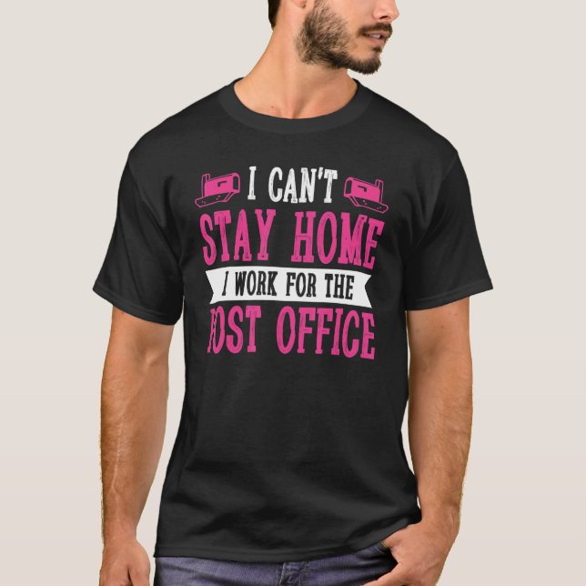 Camiseta I Canu2019t Keep Home Postal Worker Mail C (Frente)
