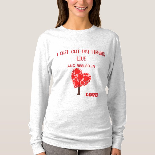 CAMISETA I CAST OUT MY FISHING LINE AND REEL IN LOVE-BASIC (Frente)