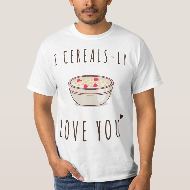 Camiseta I Cereals-Ly Love You Cute 567n8d Funny Valentines (Frente)