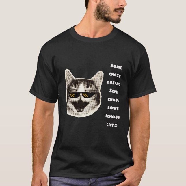 Camiseta  "I Chase Cats" Funny Cat Lover Quote T-Shirt (Frente)