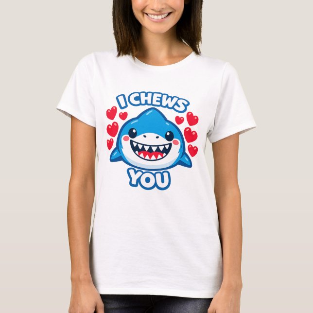Camiseta I Chews You Funny Shark Valentine (Frente)