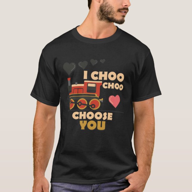 Camiseta I Choo Choo Choose You Train Valentines Day Railro (Frente)