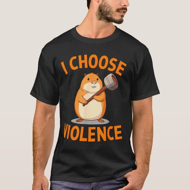 Camiseta I Choose Violence Funny Hamster Graphic  (Frente)