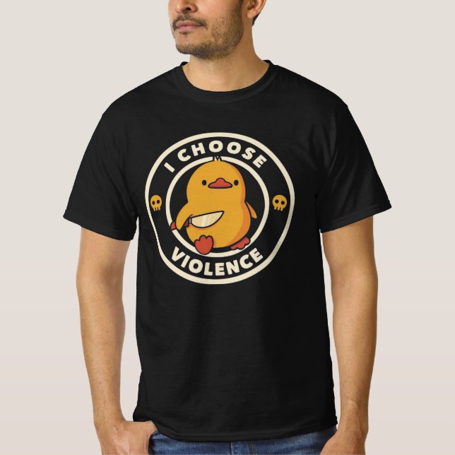 Camiseta I Choose Violence Meme Duck Chick Chicken Gore (Frente)