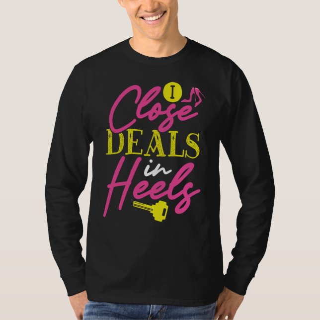 Camiseta I Close Deals In Heels Realtor (Frente)