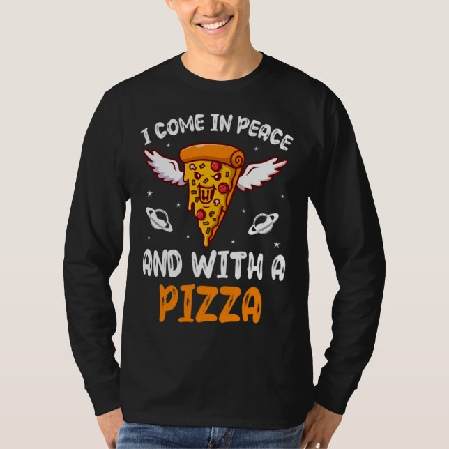 Camiseta I Come In Peace And With A Pizza Ufo Alien in Spac (Frente)