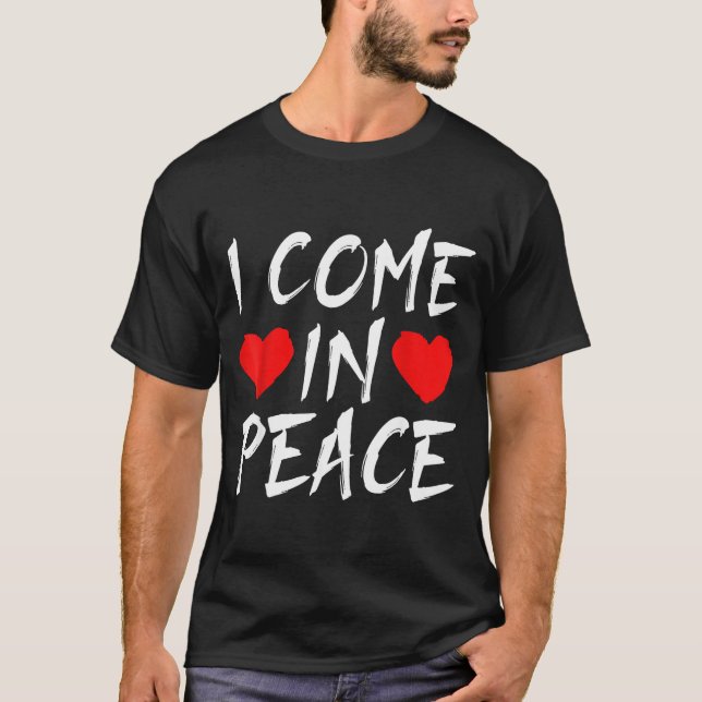 Camiseta I Come In Peace Funny Tee Valentine's Day Couple M (Frente)