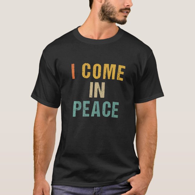 Camiseta I COME IN PEACE I'M PEACE  Couple's Matching Vinta (Frente)