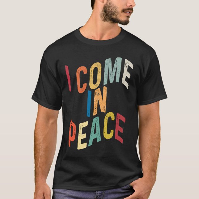 Camiseta I Come In Peace I'm Peace  Matching Couples Retro (Frente)