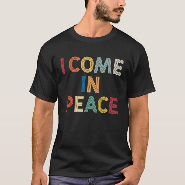 Camiseta I Come In Peace I'm Peace  Matching Couples Retro (Frente)
