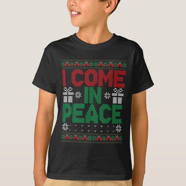 Camiseta I Come In Peace I'm Peace Matching Ugly Christmas  (Frente)