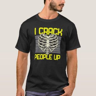 Camiseta I Crack Pessoas Up Spine Whisperer Chiro Squad Chi