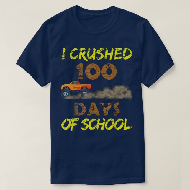 Camiseta I Crushed 100 Day Of School Monster Truck Back To  (Frente do Design)