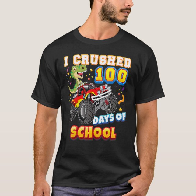 Camiseta I Crushed 100 Days Of School 100th Day Monster Car (Frente)