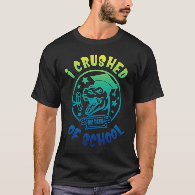Camiseta I Crushed 100 Days of School Dinosaur (Frente)