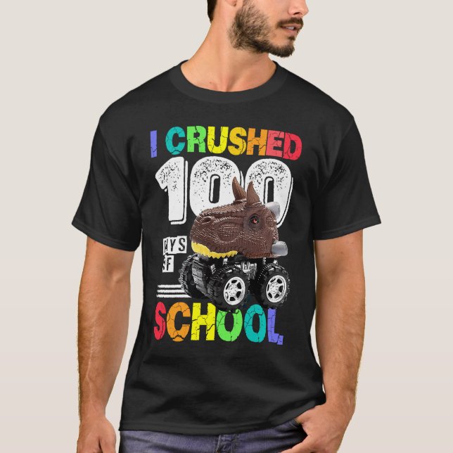 Camiseta I Crushed 100 Days of School Dinosaur Monster Truc (Frente)