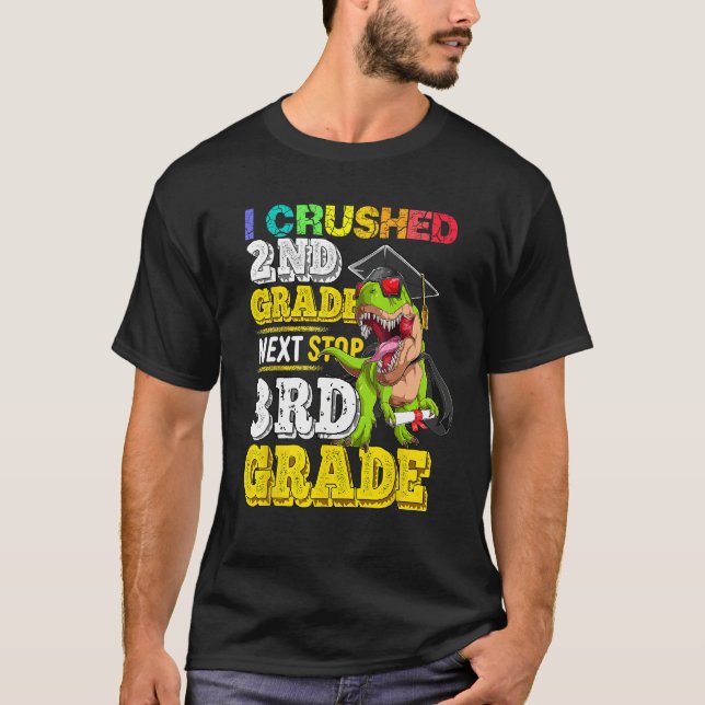 Camiseta I crushed 2nd grade Next stop 3rd grade Dinosaur G (Frente)