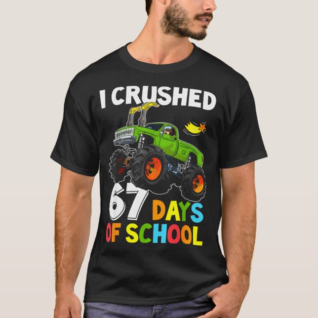 Camiseta I Crushed 67 Days Of School Funny Six Seven Meme B (Frente)