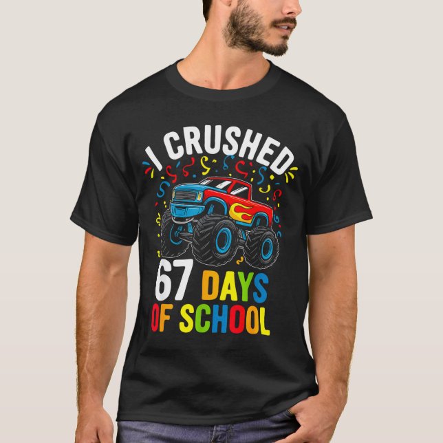 Camiseta I Crushed 67 Days Of School Funny Six Seven Meme B (Frente)