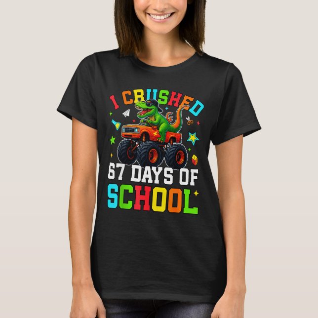 Camiseta I Crushed 67 Days Of School Funny Six Seven Meme B (Frente)