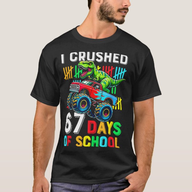Camiseta I Crushed 67 Days Of School Funny Six Seven Meme B (Frente)