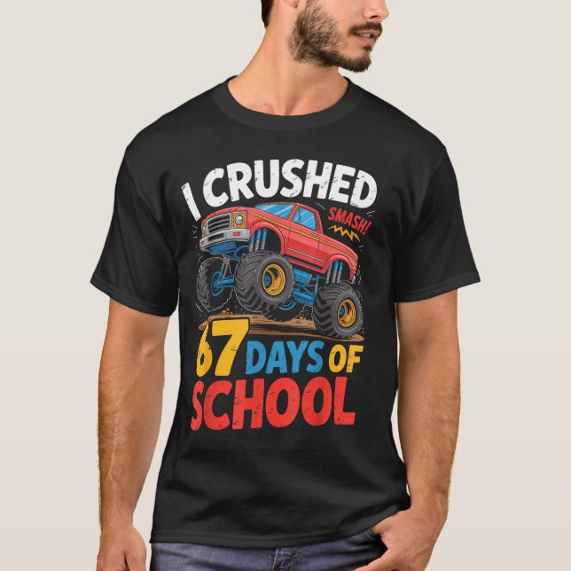 Camiseta I Crushed 67 Days Of School Shirts Truck Students  (Frente)