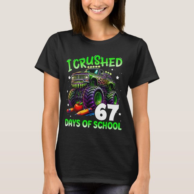Camiseta I Crushed 67 Days Of School Teachers Monster Truck (Frente)