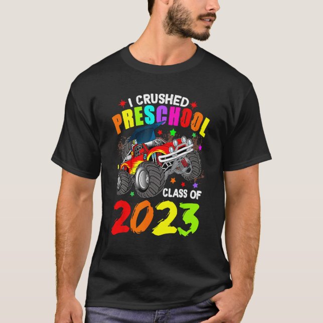 Camiseta I Crushed Preschool Monster Truck Graduation 2023  (Frente)