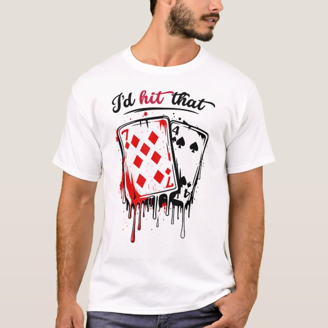 Camiseta I’d Hit That Funny Blackjack Humor Casino (Frente)
