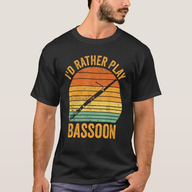 Camiseta I d Preferencialmente Tocar Bassoonista 1 (Frente)