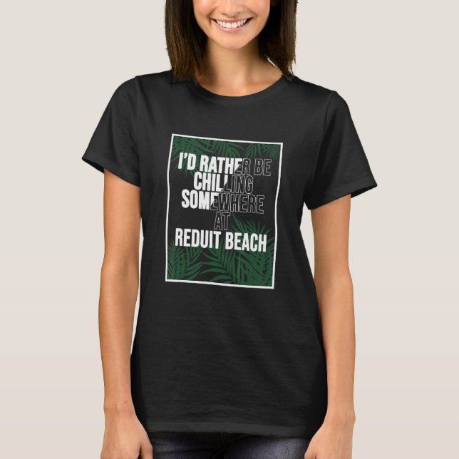 Camiseta I d Rather Be Chilling At Reduit Beach Saint Lucia (Frente)