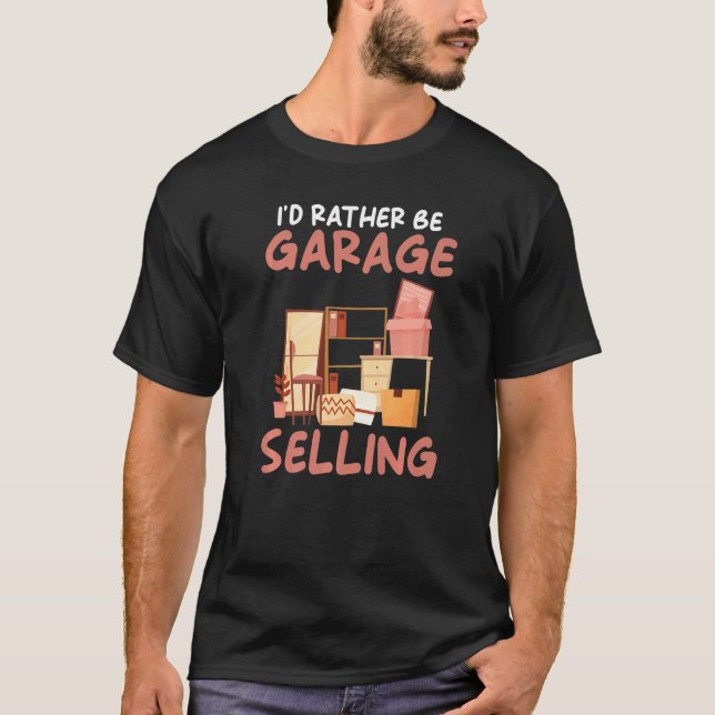 Camiseta I´d rather be Garage Selling Garage Sale (Frente)