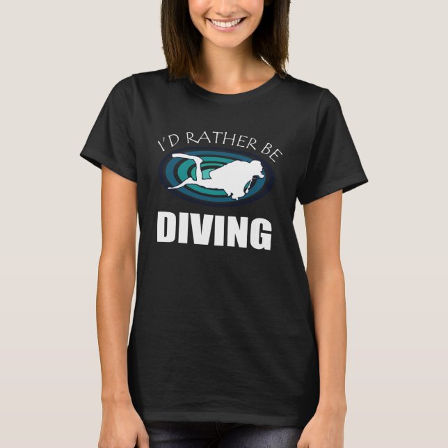 Camiseta I d Rather Be Scuba Diving Ocean Admirer Breathe U (Frente)