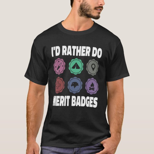Camiseta I d Rather Do Merit Badges Scouting Scout Leader (Frente)