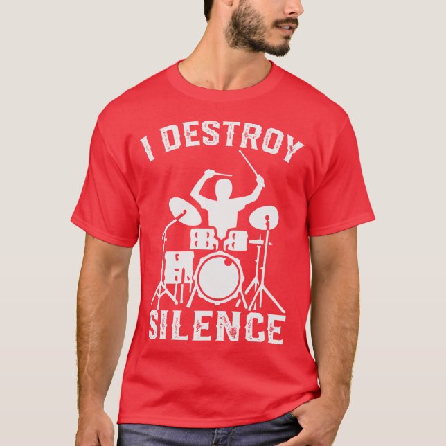 Camiseta I Destroy Silence Drummer Drumsee Gift funny (Frente)