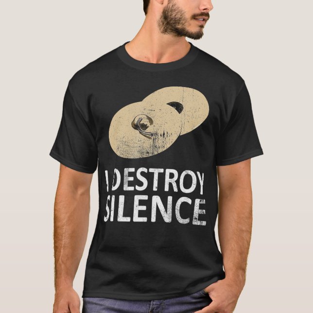 Camiseta I Destroy Silence  Funny Cymbals Players  (2) (Frente)