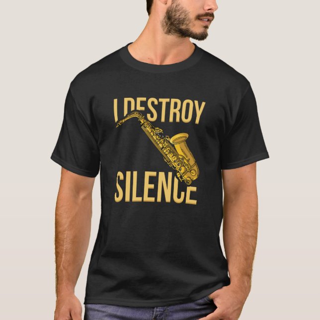 Camiseta I Destroy Silence Saxophone woodwind instruments J (Frente)