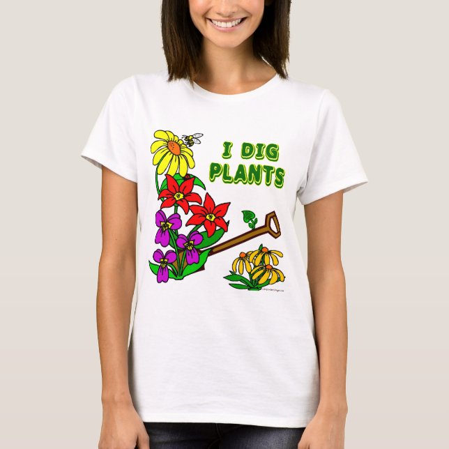 Camiseta I Dig Plantas Gardener Dizendo (Frente)